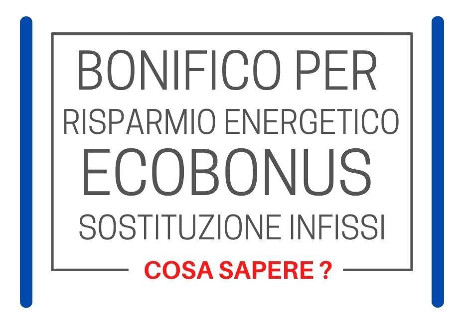 Come compilare bonifico per bonus infissi? soluzione finestra infissi in pvc ekowood